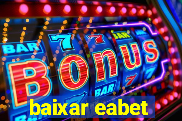 baixar eabet